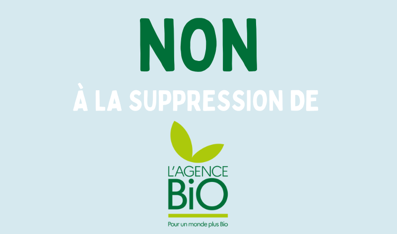 non à la suppression de l'agence bio